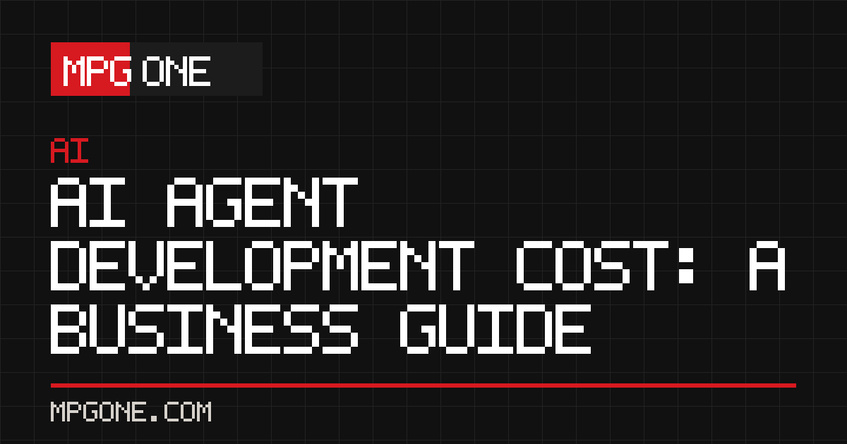 AI Agent Development Cost: A Business Guide