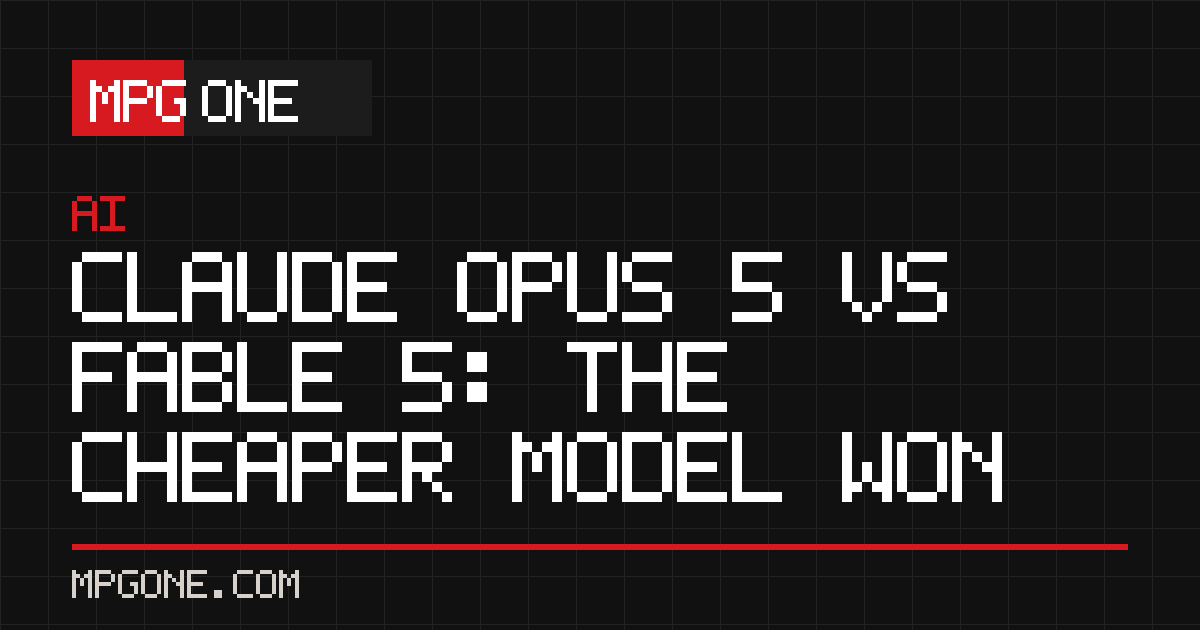 Claude Opus 5 vs Fable 5: The Cheaper Model Won