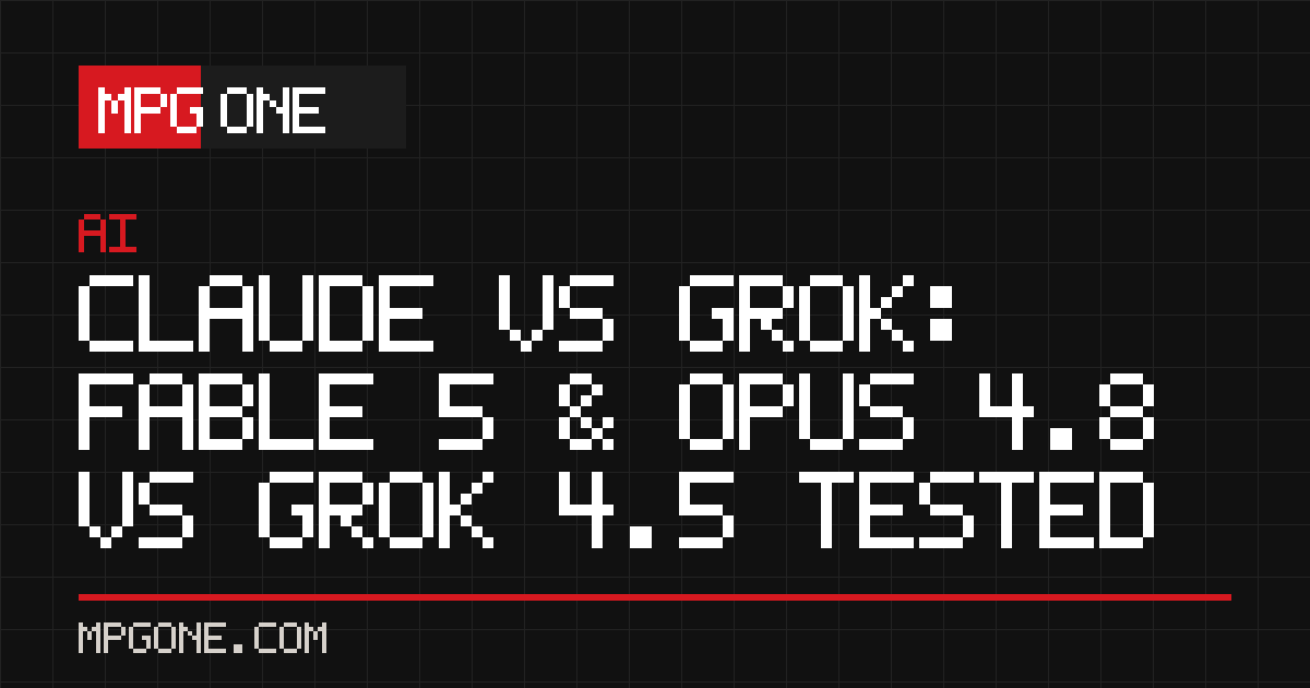 Claude vs Grok: Fable 5 & Opus 4.8 vs Grok 4.5 Tested