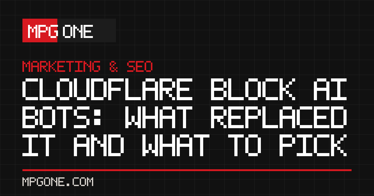 Cloudflare Block AI Bots: What Replaced It and What to Pick