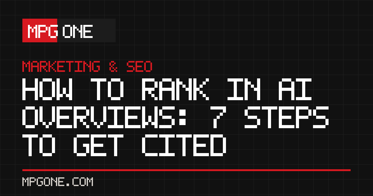 How to Rank in AI Overviews: 7 Steps to Get Cited