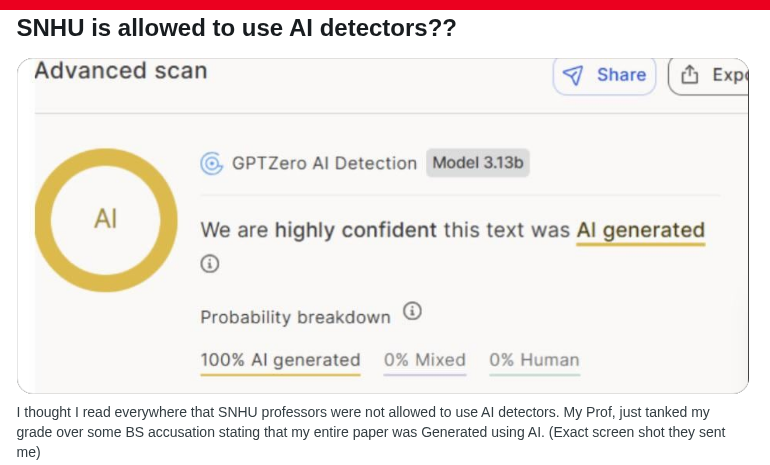 Reddit thread in r/SNHU: a student shows a GPTZero scan calling their own paper 100% AI generated
